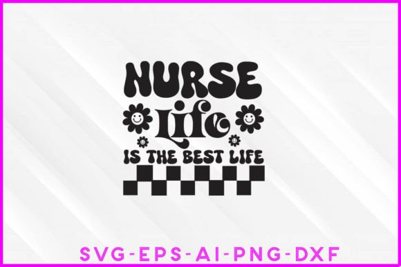 Nurse Life is the Best Life Groovy Tee Graphics