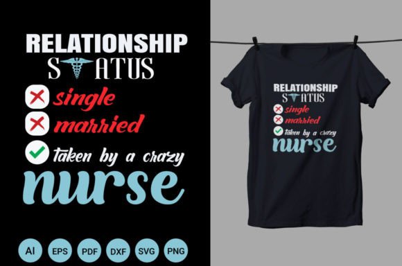 Nurse Relationship Status T-Shirt Design Graphics
